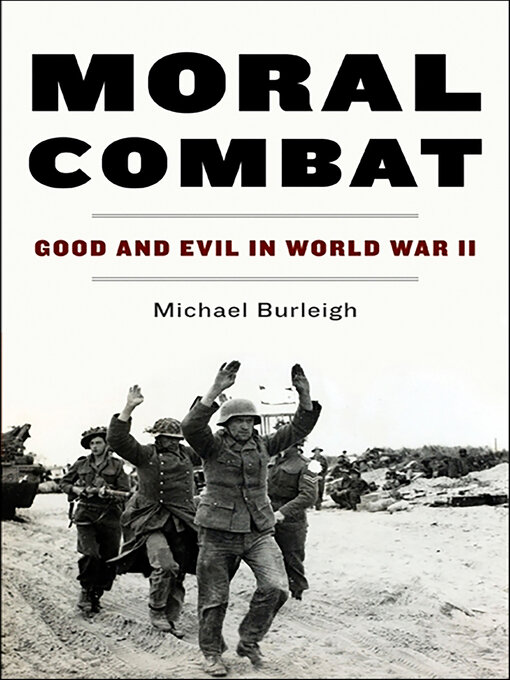 Title details for Moral Combat by Michael Burleigh - Available